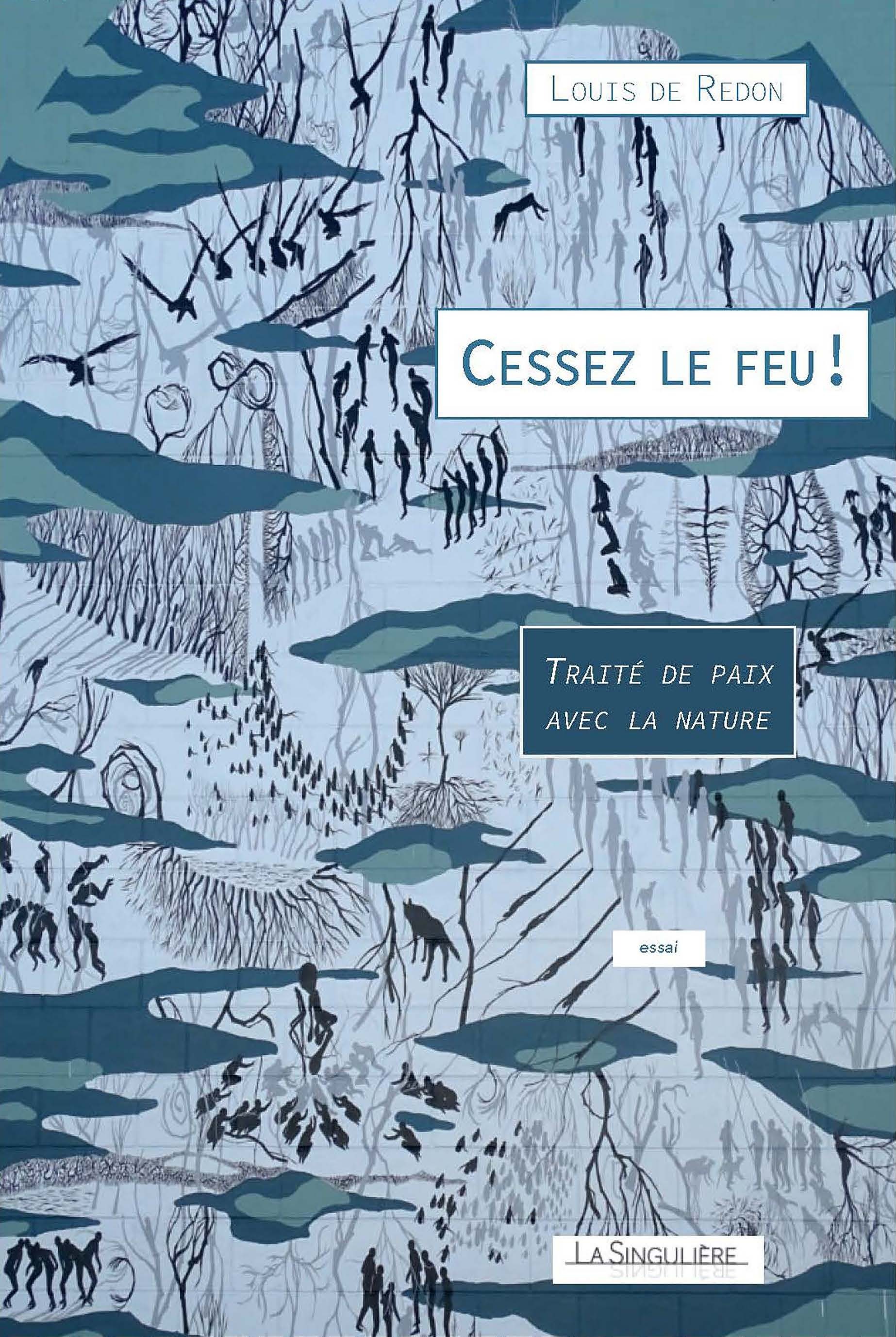 Cessez le feu ! Traité de paix avec la nature