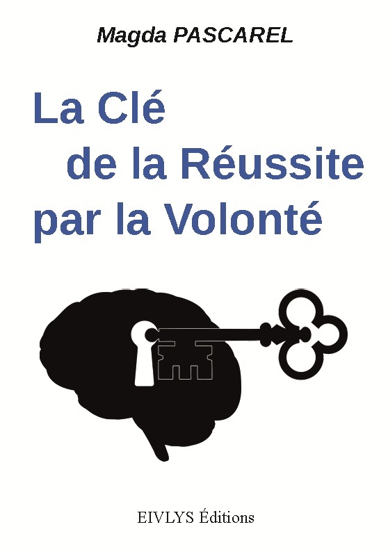 La Clé de la Réussite par la Volonté