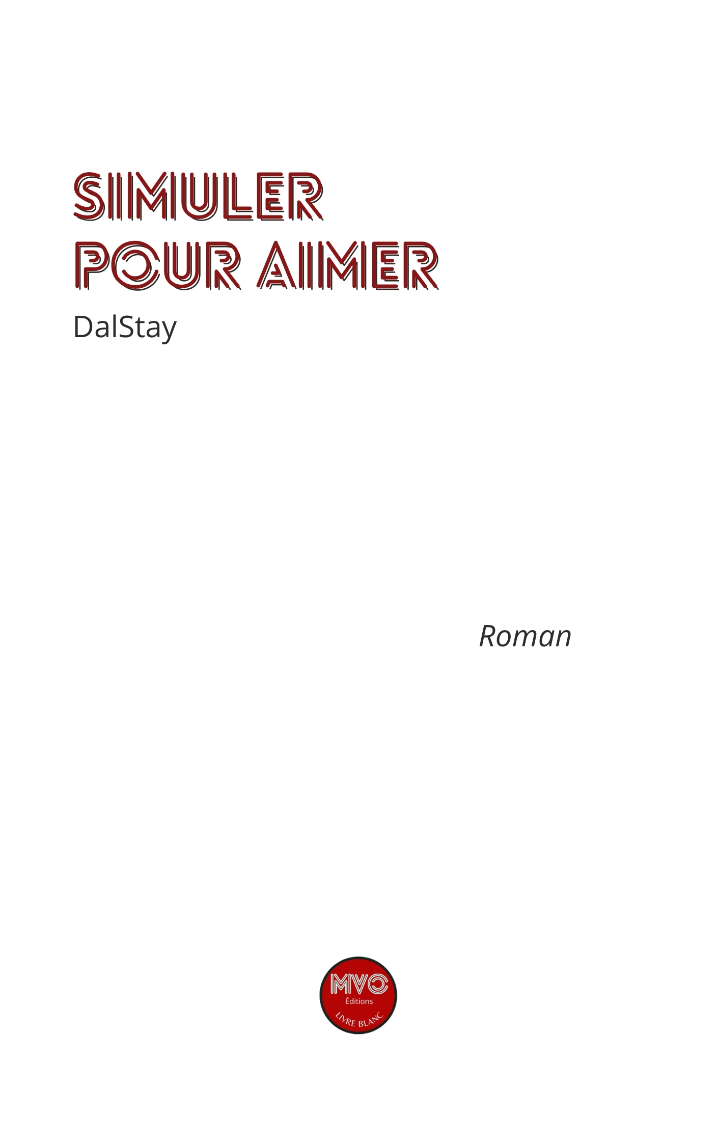 SIMULER POUR AIMER
