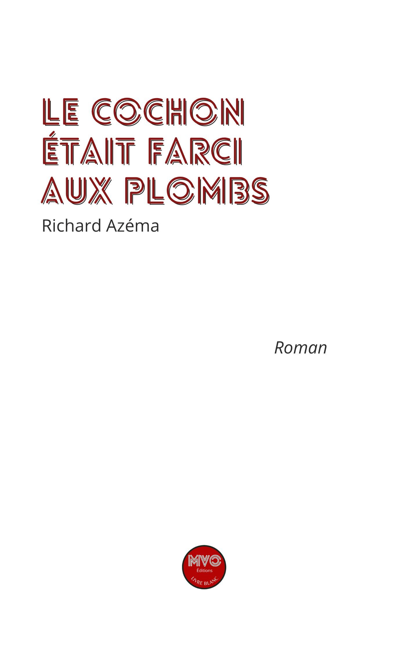 Le cochon était farci aux plombs