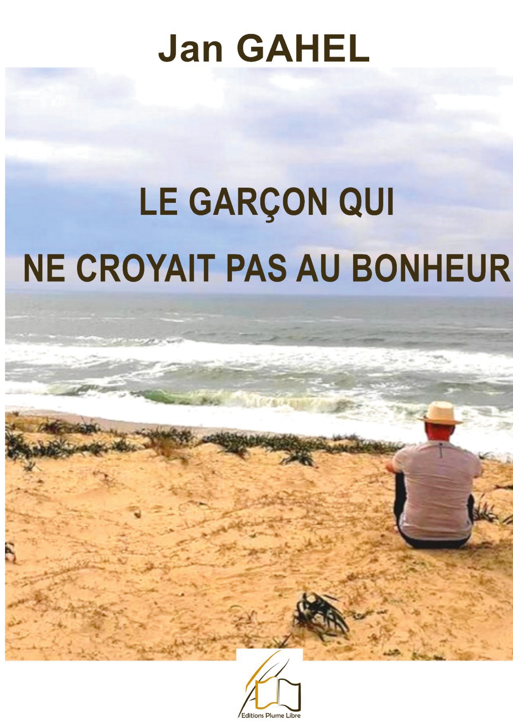 Le garçon qui ne croyait pas au bonheur