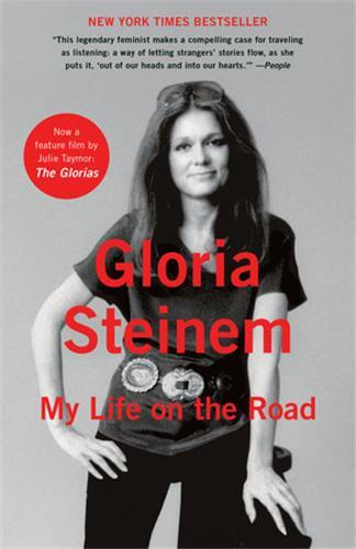 Gloria Steinem My Life on the Road /anglais