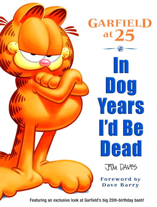 In Dog Years I'd Be Dead. Garfield at 25