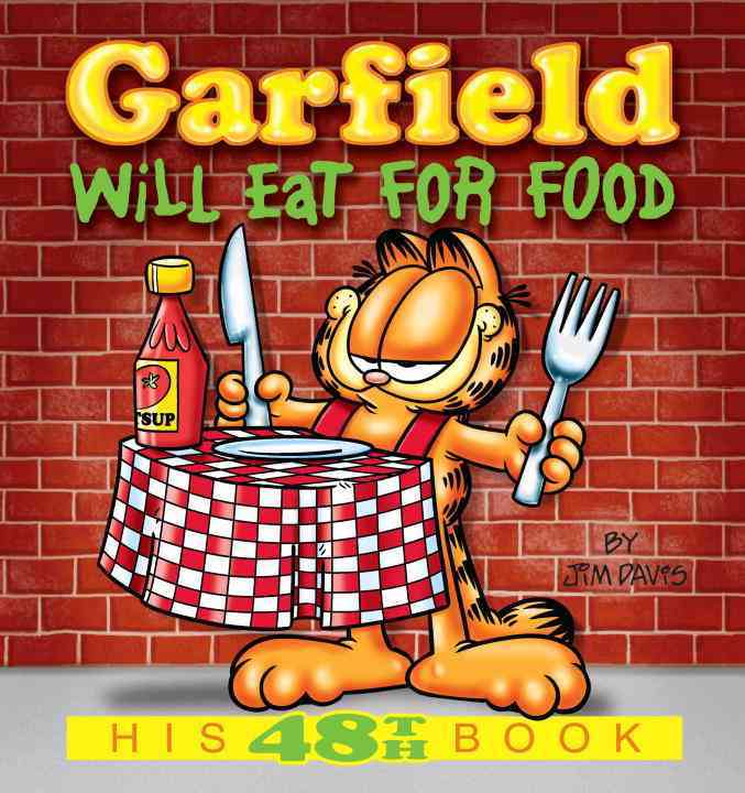GARFIELD WILL EAT FOR FOOD