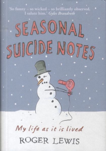 Seasonal Suicide Notes: My Life as It Is Lived