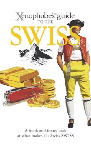 Xenophobe's Guide to the Swiss