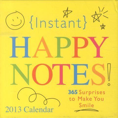 INSTANT HAPPY NOTES: 2013