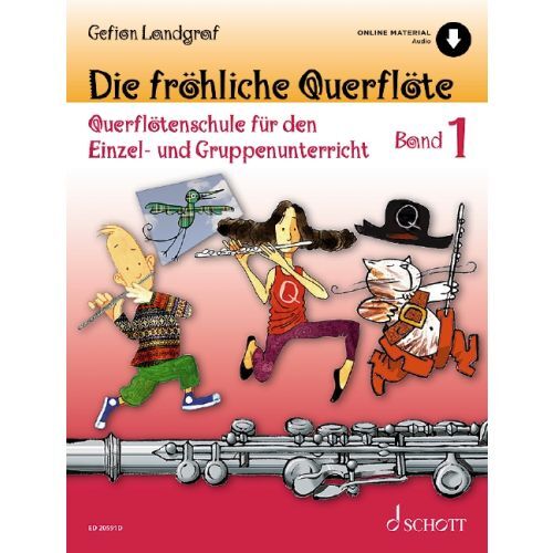 DIE FROHLICHE QUERFLOTE QUERFLOTENSCHULE FUR DEN EINZEL- UND GRUPPENUNTERRICHT 1 + AUDIO ONLINE