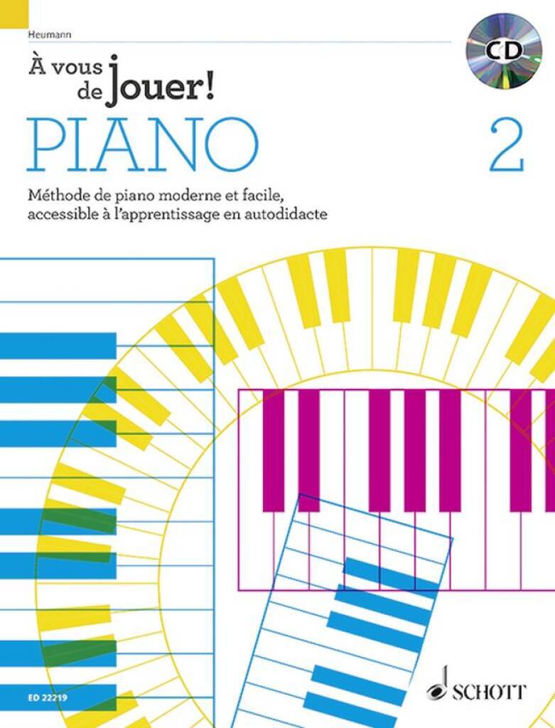A VOUS DE JOUER! PIANO VOL. 2 METHODE DE PIANO MODERNE ET FACILE, + CD