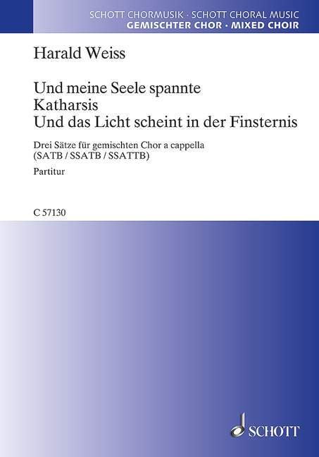 Und meine Seele spannte · Katharsis · Und das Licht scheint in der Finsternis