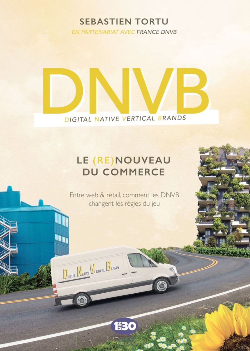 DNVB, le (re)nouveau du commerce - entre web et retail, comment les DNVB changent les règles du jeu