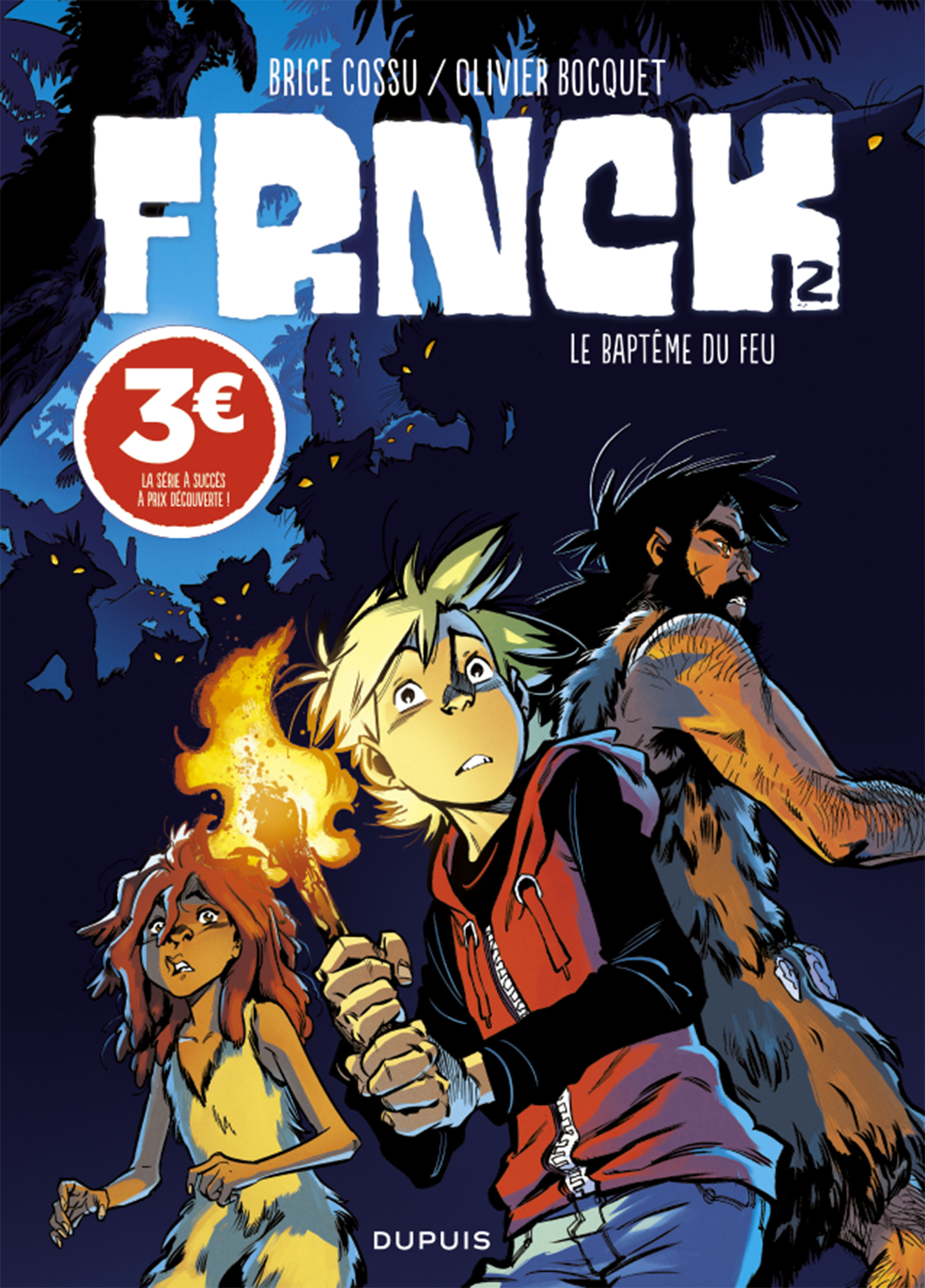 FRNCK - Tome 2 - Le baptême du feu (Prix réduit)