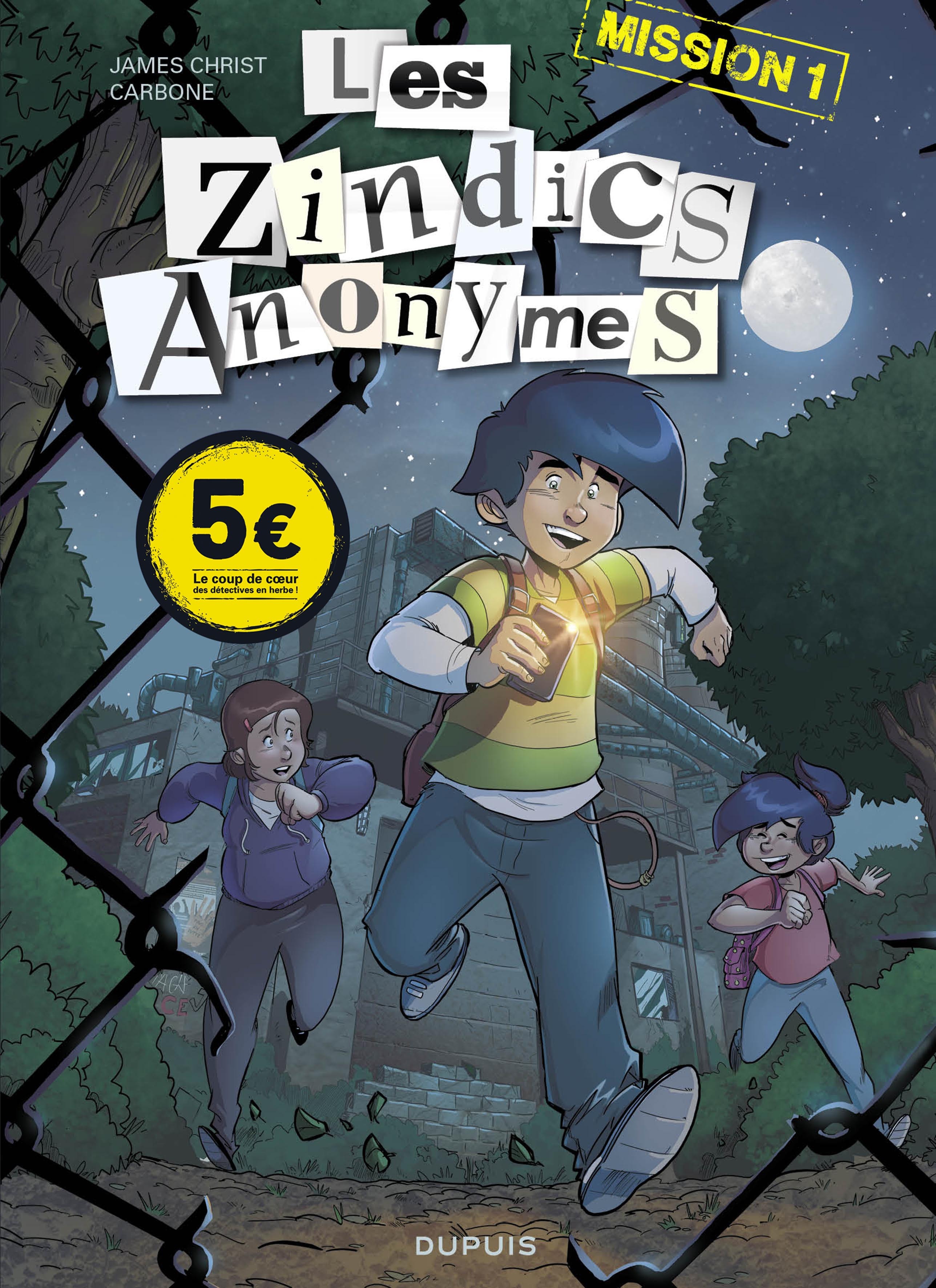 Les Zindics Anonymes - Tome 1 - Mission 1 (Prix réduit)