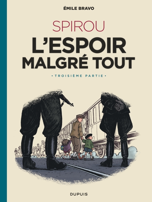 Le Spirou d'Emile Bravo - Tome 4 - SPIROU l'espoir malgré tout (Troisième partie)