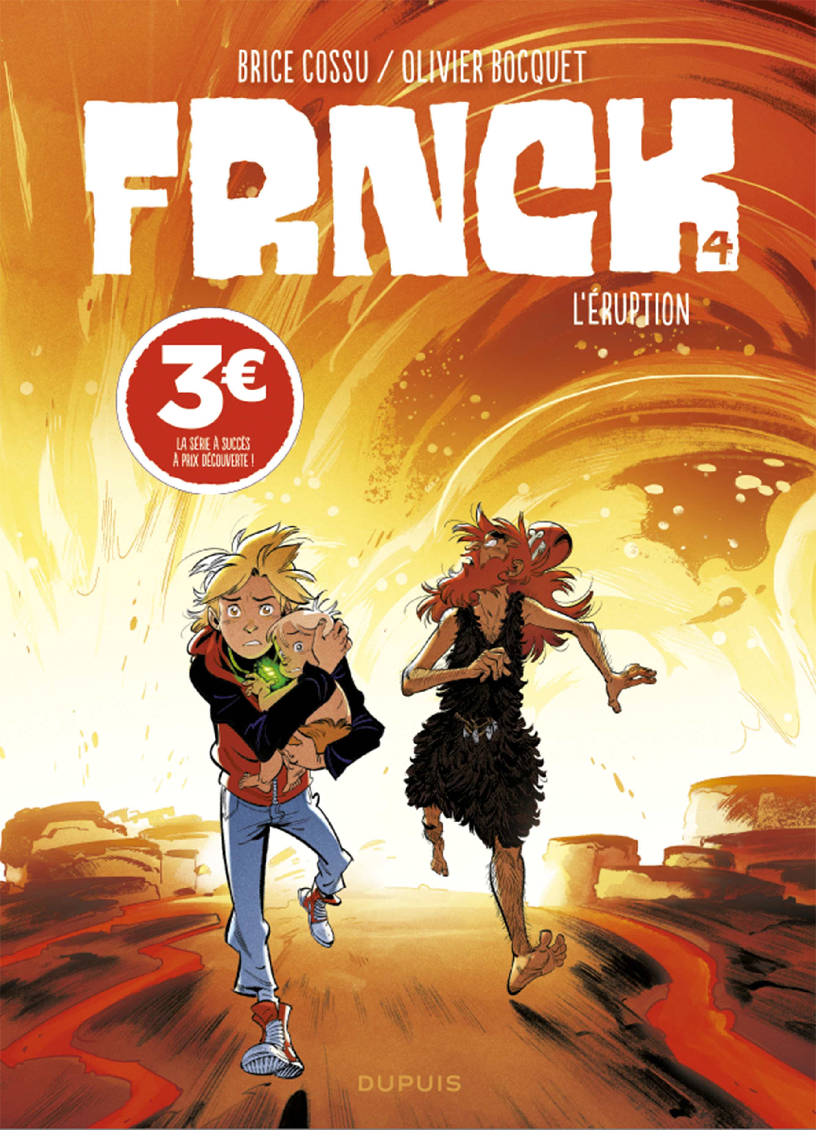 FRNCK - Tome 4 - L'éruption (Prix réduit)