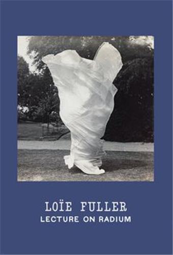 LoIe Fuller: Lecture on Radium /anglais