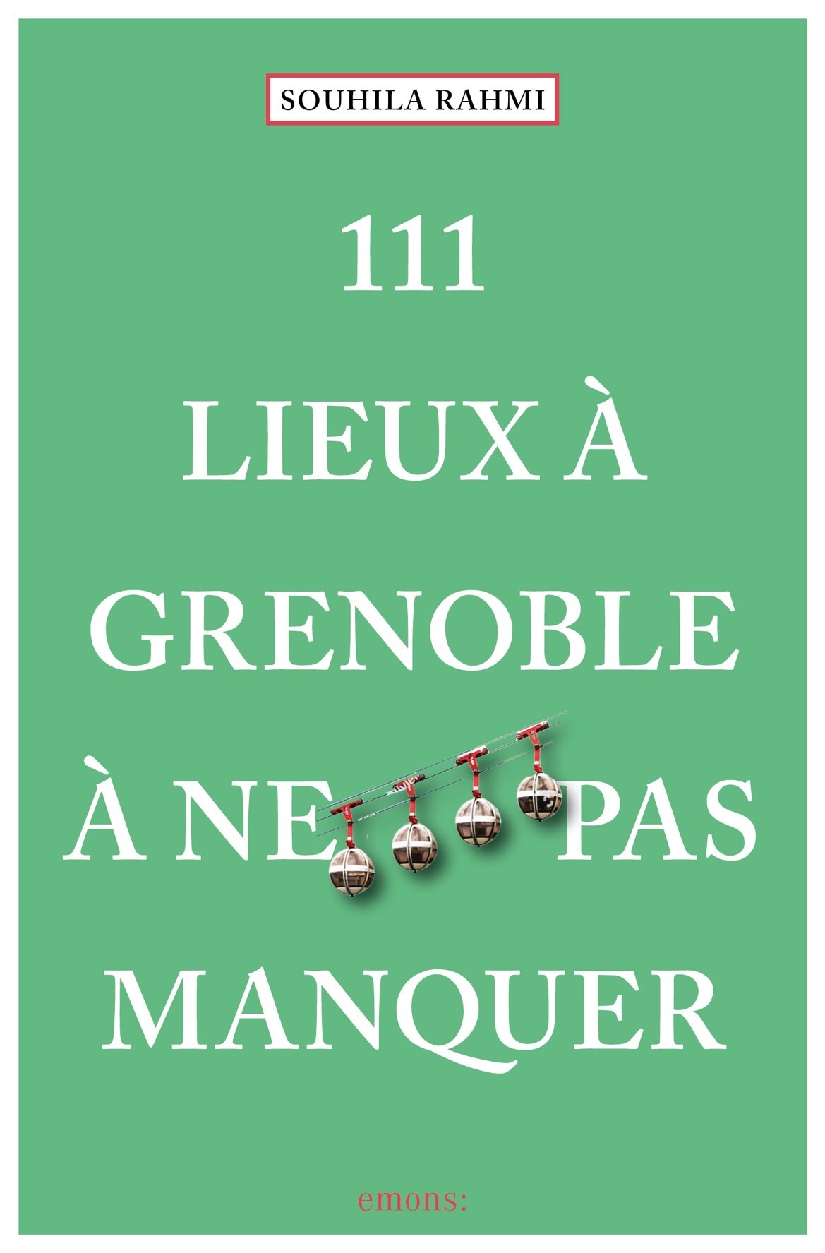 111 Lieux à Grenoble à ne pas manquer