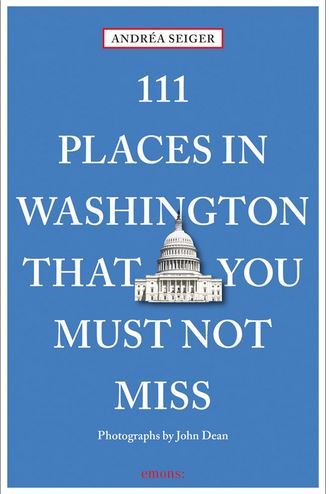 111 Places in Washington DC That You Shoudln't Miss /anglais