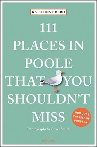 111 Places in Poole That You Shouldn't Miss /anglais