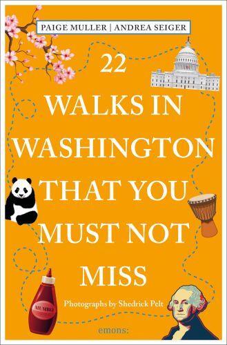 22 Walks in Washington, DC That You Must Not Miss /anglais