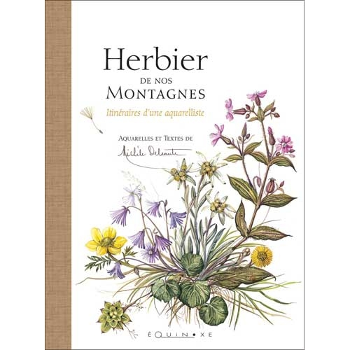 Herbier de nos montagnes - itinéraires d'une aquarelliste