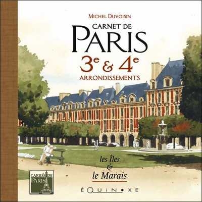 Carnet de Paris - 3e & 4e arrondissements