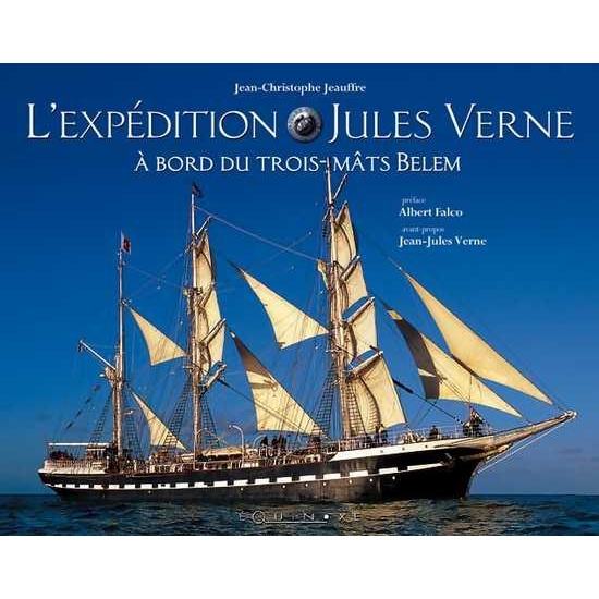 L'expédition Jules Verne - à bord du trois-mâts "Belem"