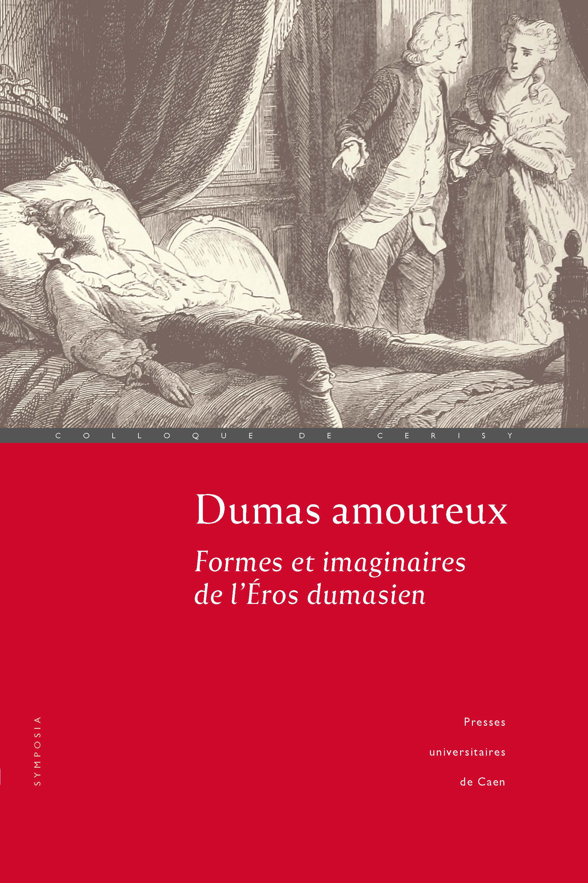 Dumas amoureux - formes et imaginaires de l'éros dumasien
