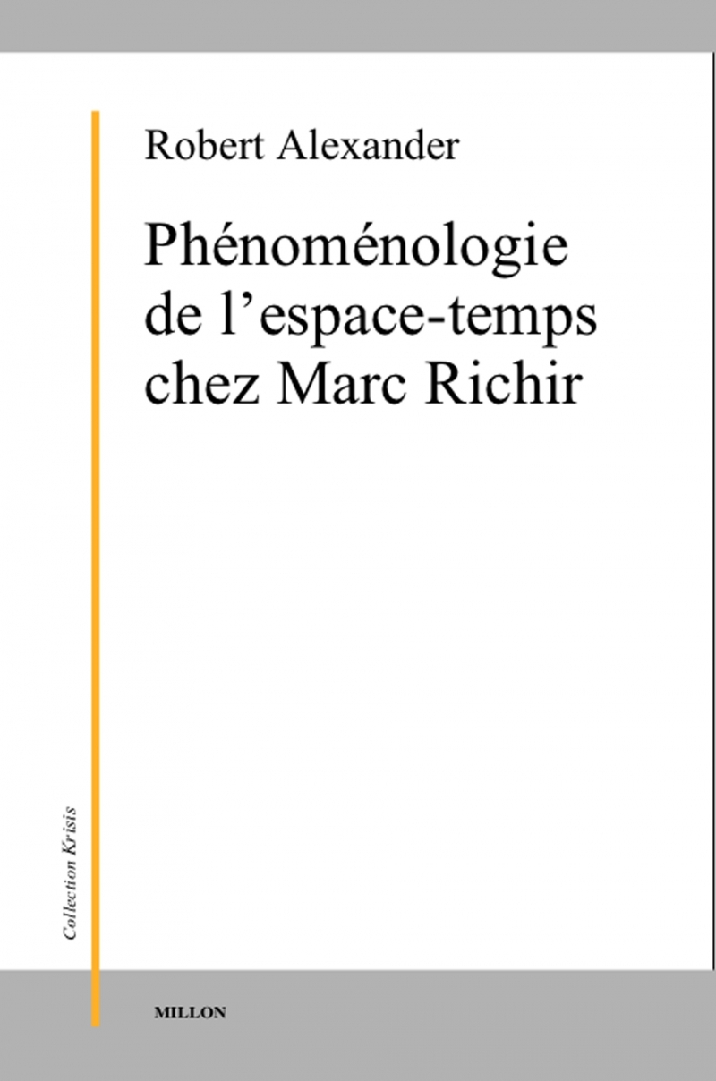 PHENOMENOLOGIE DE L'ESPACE-TEMPS CHEZ MARC RICHIR