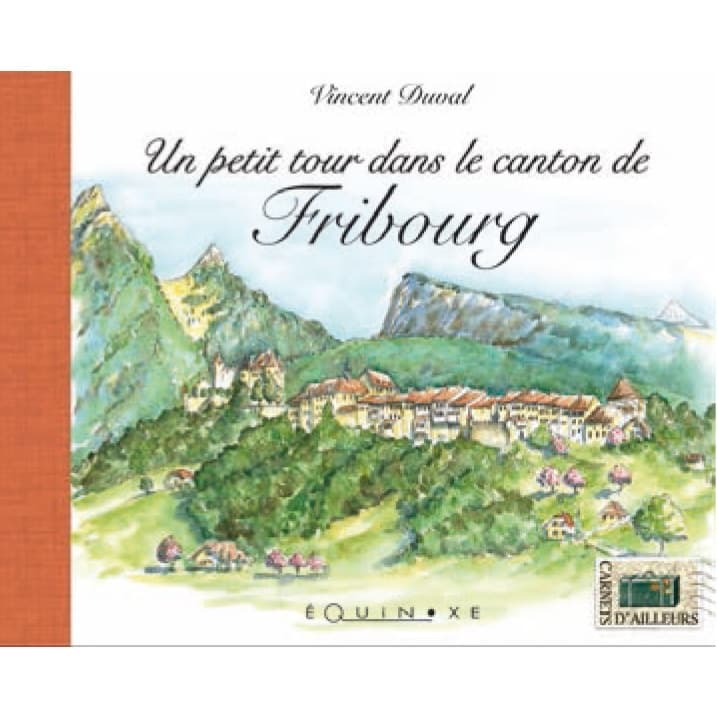 Un petit tour dans le canton de Fribourg