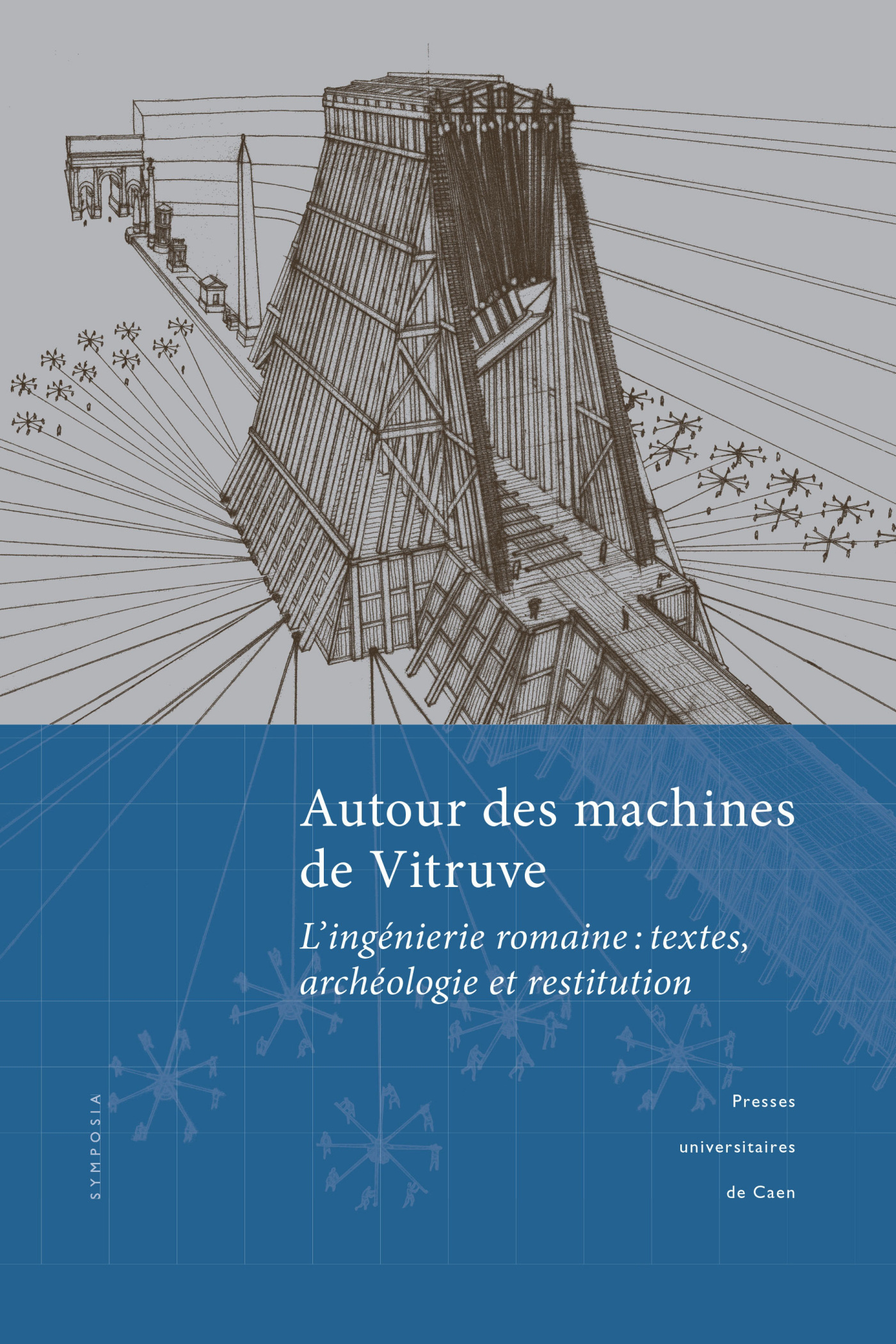 Autour des machines de Vitruve - l'ingénierie romaine