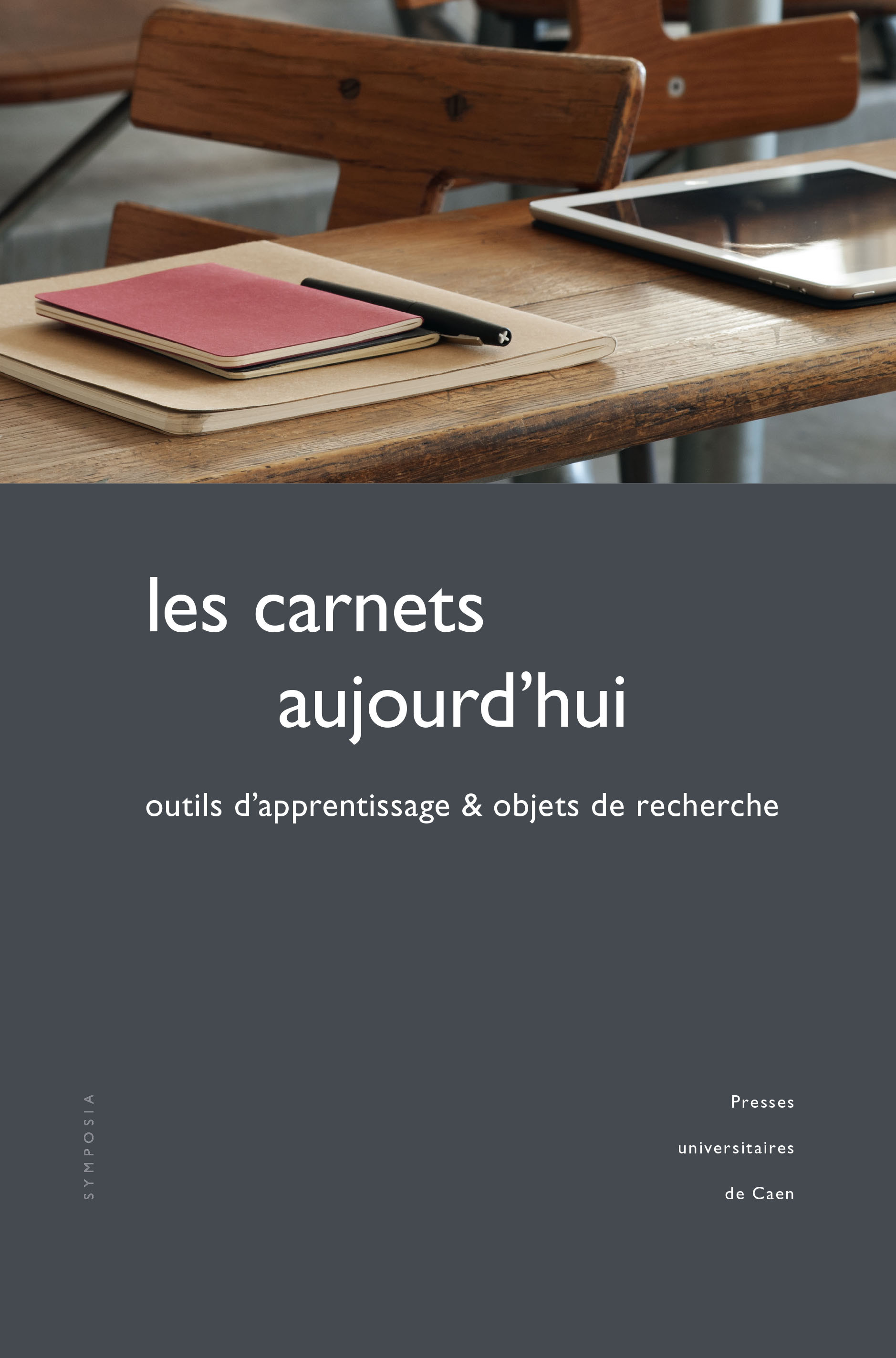 Les carnets aujourd'hui - outils d'apprentissage et objets de recherche