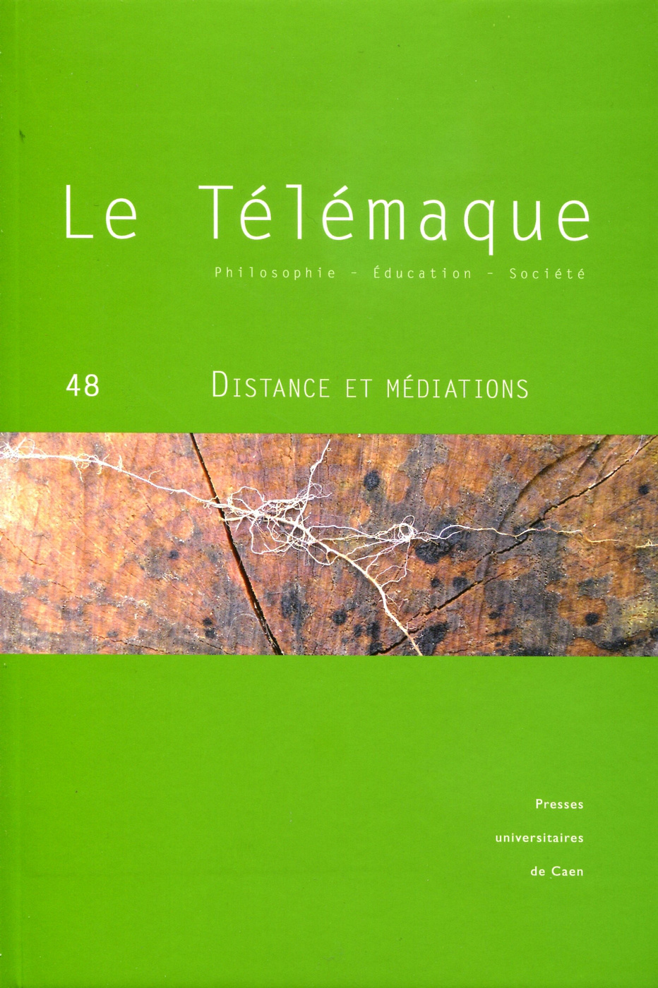 LE TELEMAQUE, N  48 / 2015. DISTANCE ET MEDIATIONS