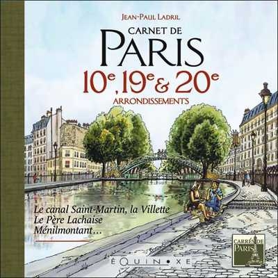Carnet de Paris - 10e, 19e & 20e arrondissements