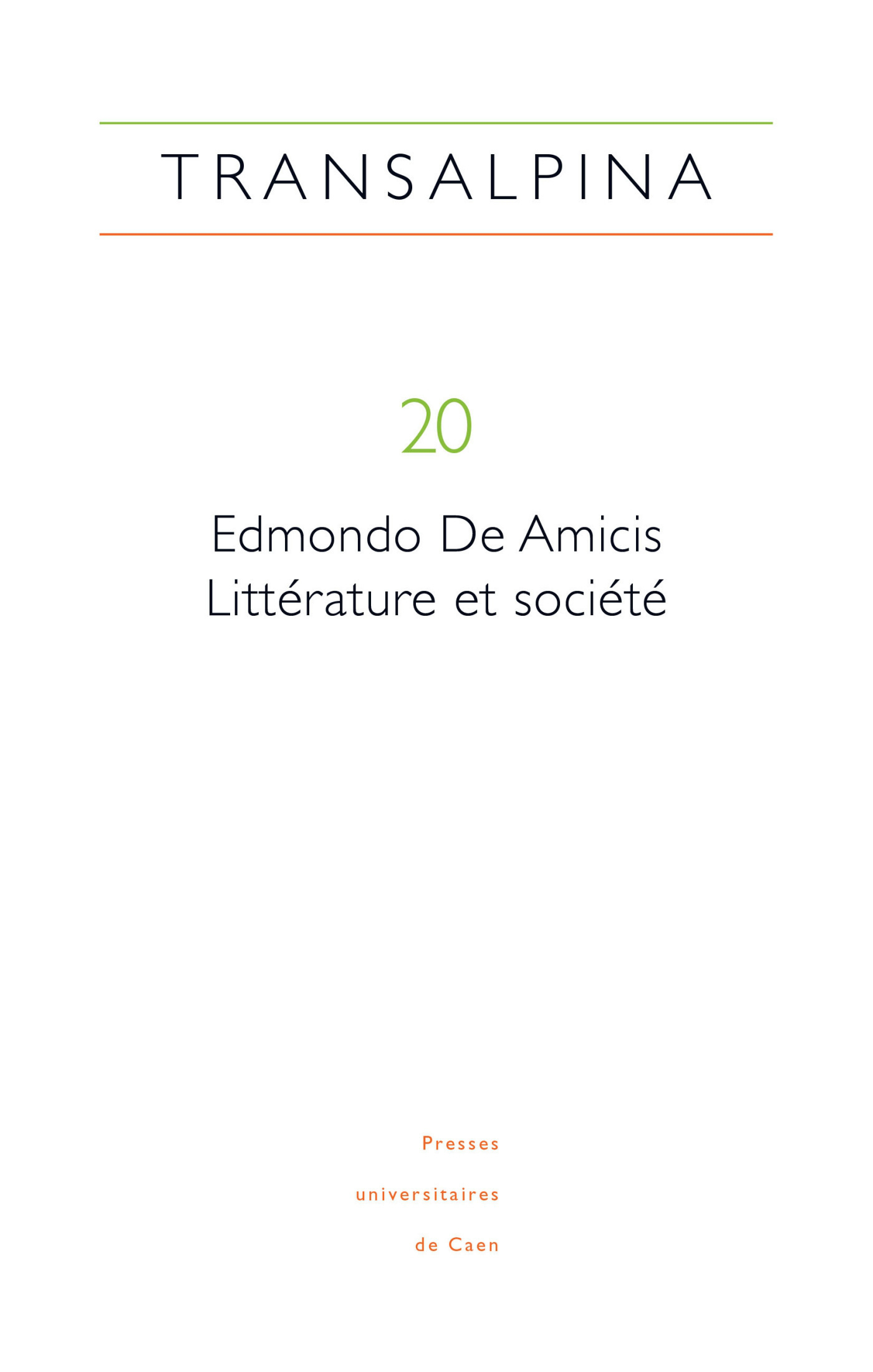 TRANSALPINA, N  20/2017. EDMONDO DE AMICIS : LITTERATURE ET SOCIETE