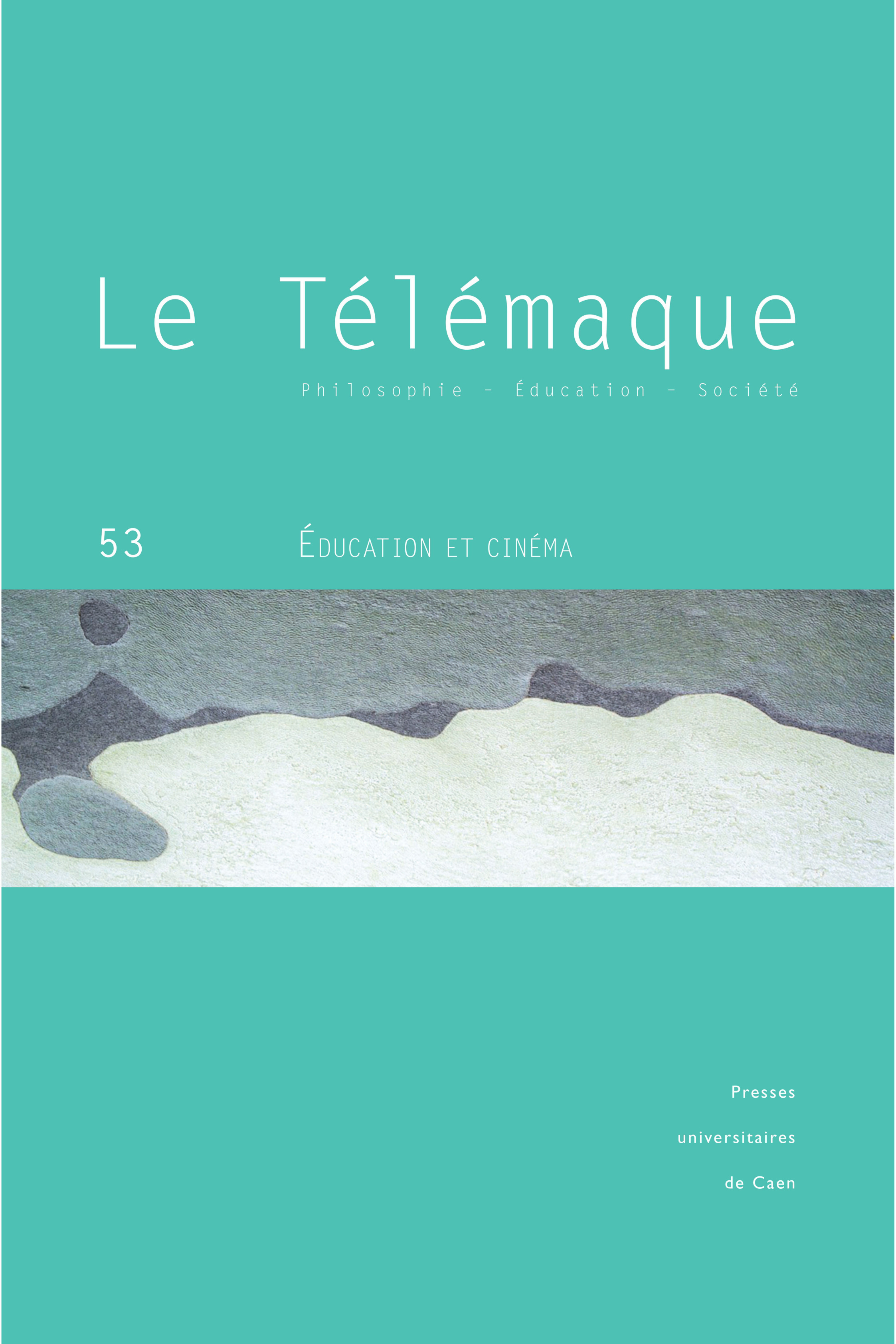 LE TELEMAQUE, N  53/2018. EDUCATION ET CINEMA