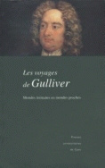 "Les voyages de Gulliver" - mondes lointains ou mondes proches