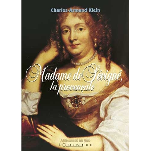 Madame de Sévigné, la Provençale