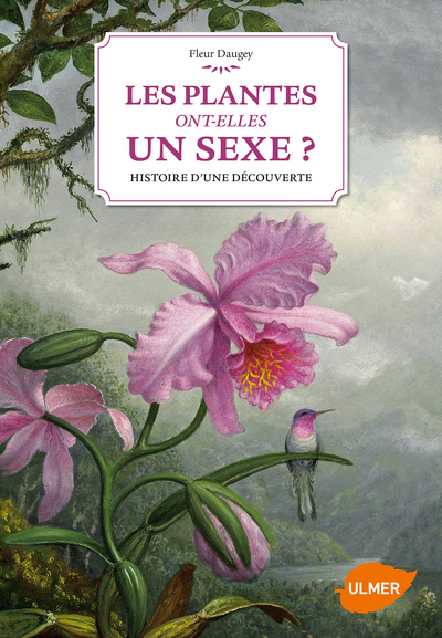 Les Plantes ont-elle un sexe ? Histoire d'une découverte