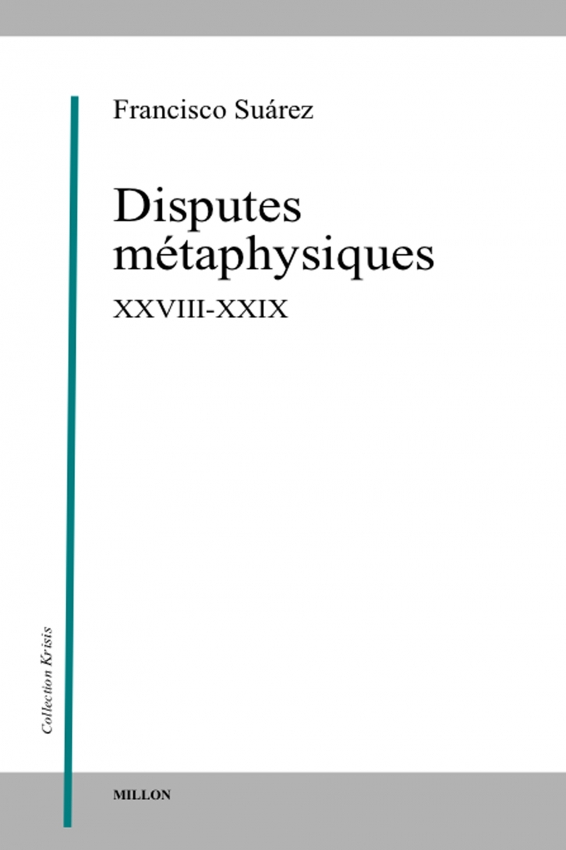 DISPUTES METAPHYSIQUES XXVIII-XXIX