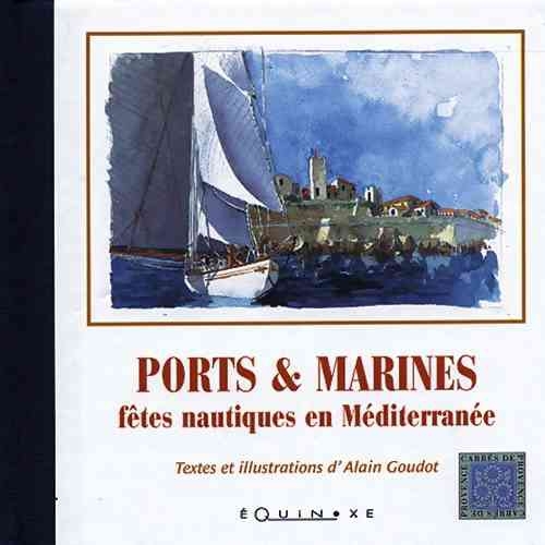 Ports & marines - fêtes nautiques en Méditerrannée