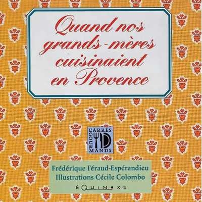 Quand nos grands-mères cuisinaient en Provence