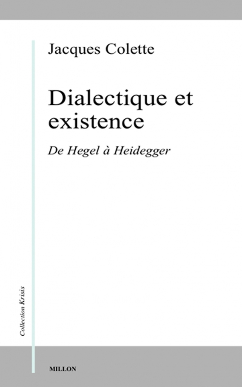 Dialectique et existence - De Hegel à Heidegger