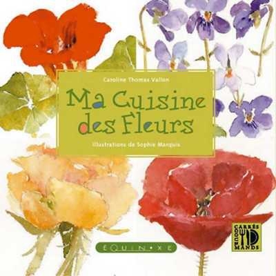 Ma cuisine des fleurs