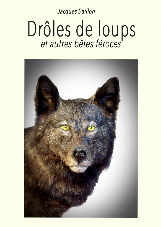 Drôles de loups & autres bêtes féroces