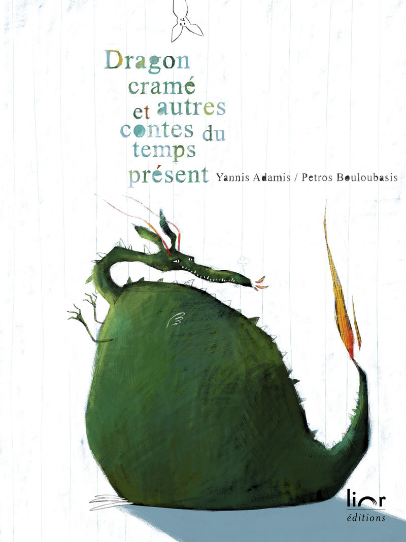 Dragon cramé - et autres contes du temps présent