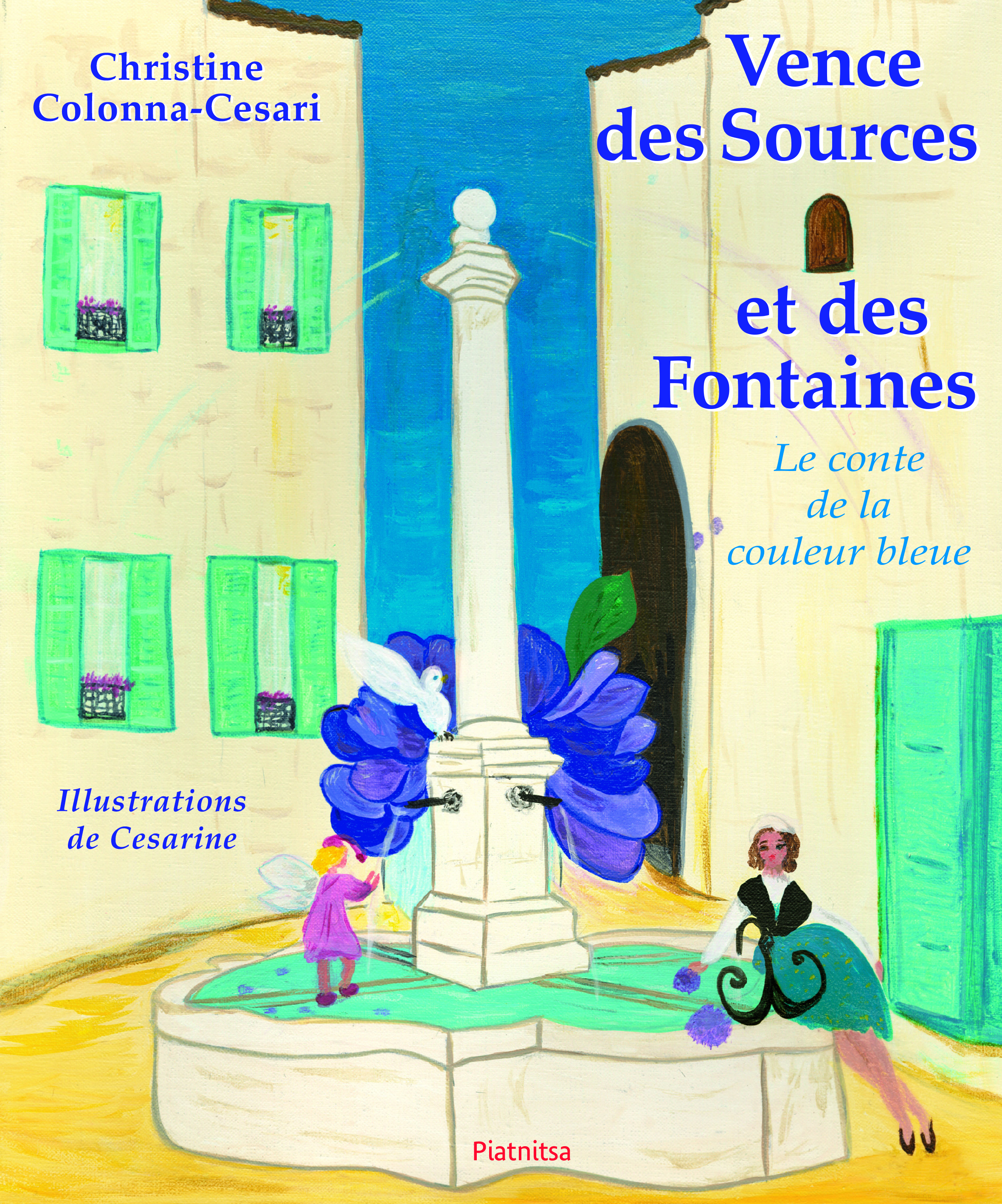 Vence des Sources et des Fontaines. Le conte de la couleur bleue