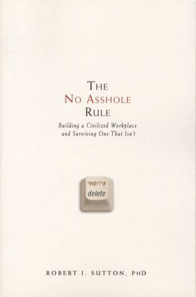 The No Asshole Rule