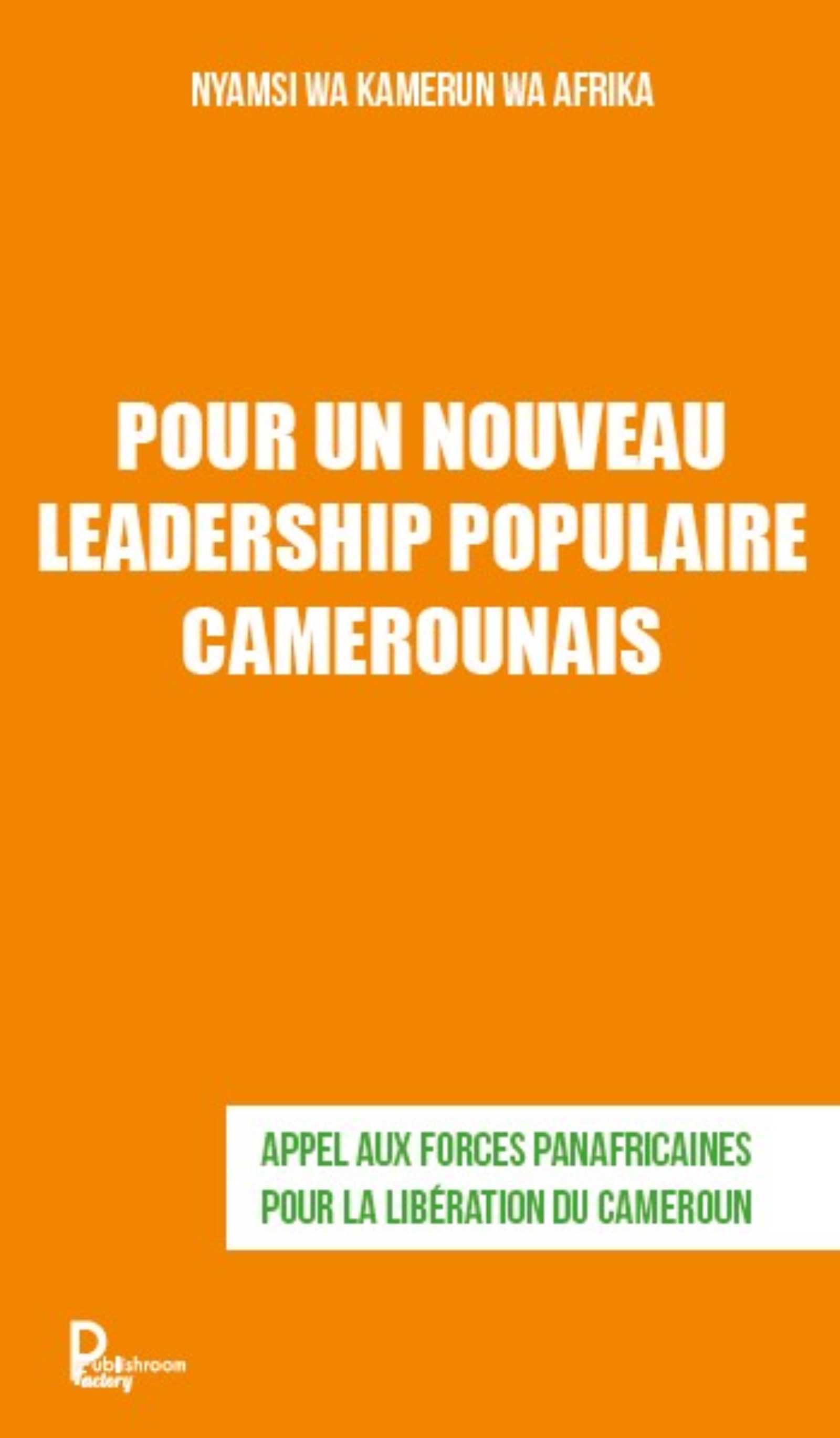 POUR UN NOUVEAU LEADERSHIP POPULAIRE CAMEROUNAIS