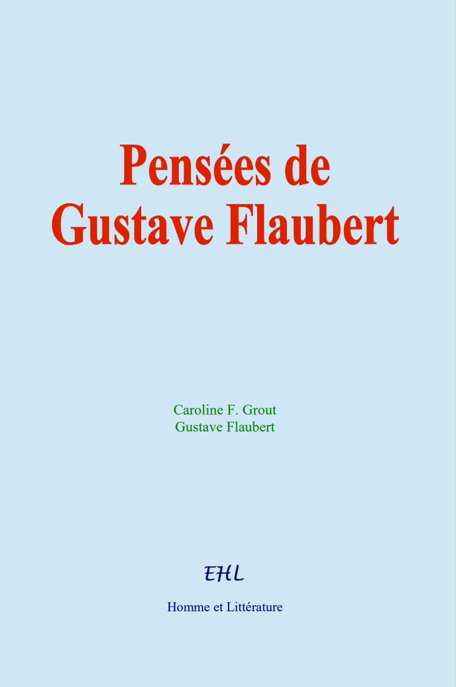 Pensées de Gustave Flaubert